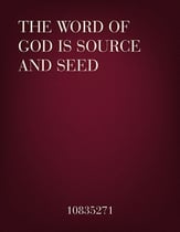 The Word of God Is Source and Seed SAB choral sheet music cover